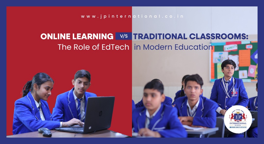 Online Learning vs Traditional Classrooms The Role of EdTech in Modern Education